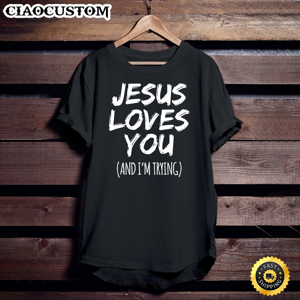 Jesus Loves You (And I'm Trying) Funny Christian Design Long Sleeve T-Shirt - Christian Shirt