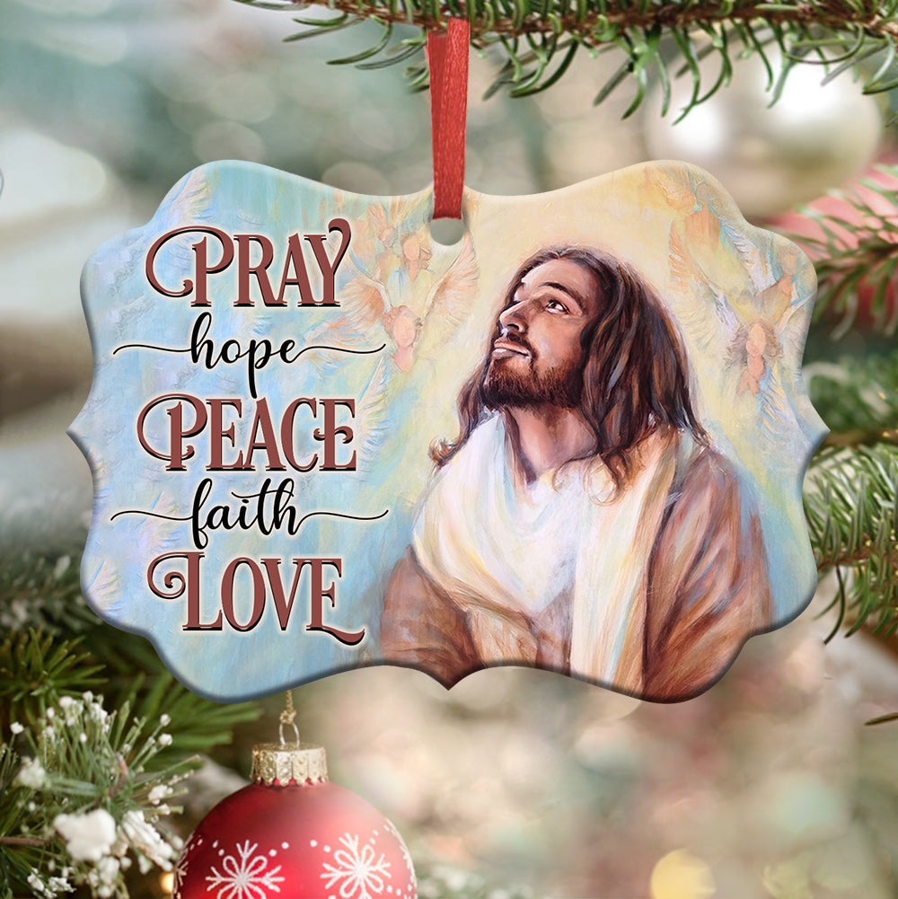Jesus Pray Hope Peace Faith Love Metal Ornament - Christmas Ornament - Christmas Gift