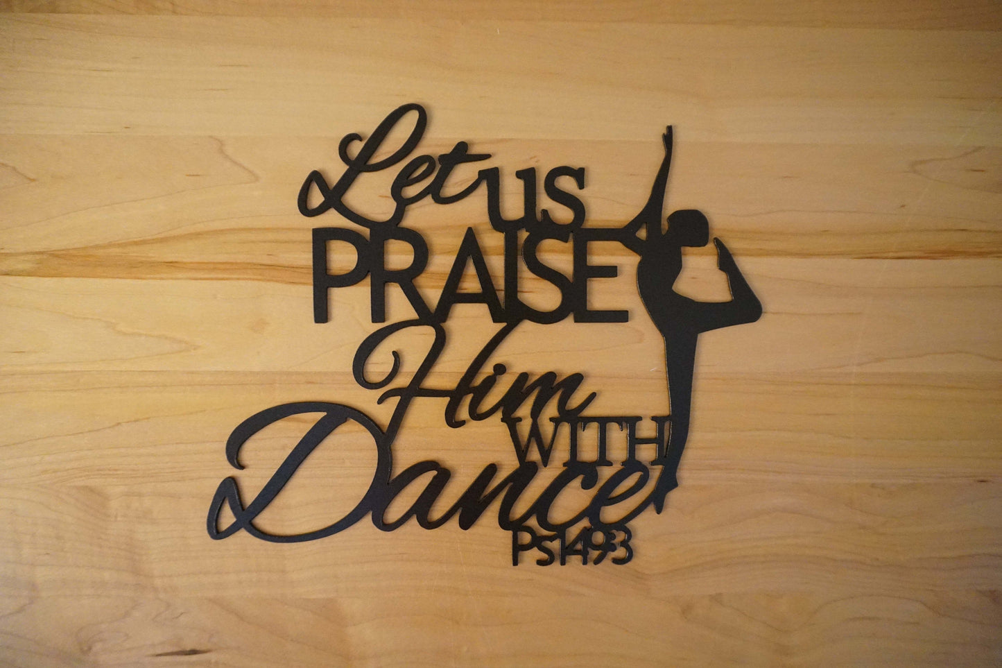 Let Us Praise Him With Dance Sign Metal Sign Metal Wall Art Psalm 1493 Metal Scripture Wall Art Christian Decor Farmhouse Metal Decor
