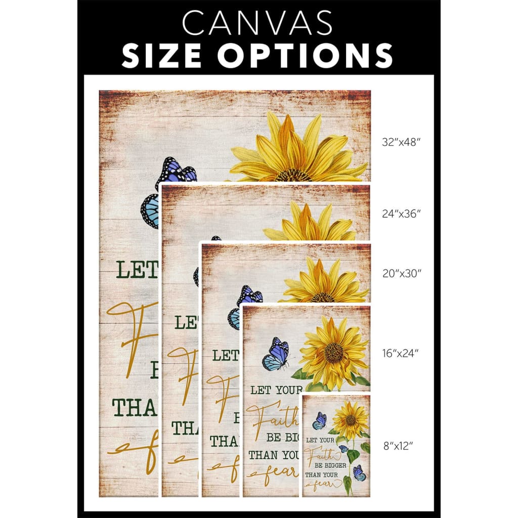 Let Your Faith Be Bigger Than Your Fear Butterfly Sunflower Canvas Wall Art - Christian Canvas Prints - Bible Verse Canvas