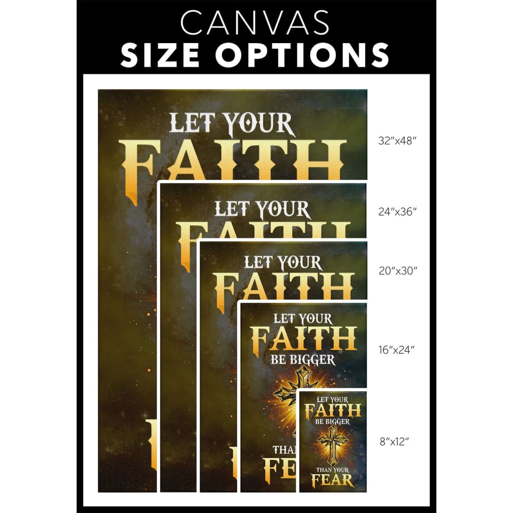 Let Your Faith Be Bigger Than Your Fear Print Canvas Wall Art - Christian Canvas Prints - Bible Verse Canvas