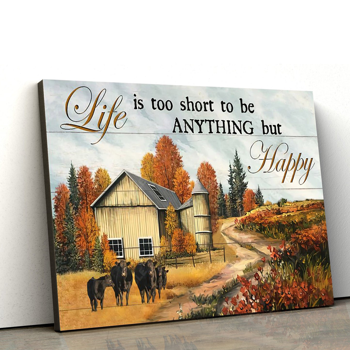 Life Is Too Short To Be Anything But Happy Canvas Wall Art - Christian Canvas Wall Decor - Bible Verse Wall Art Canvas - Farmer Gift