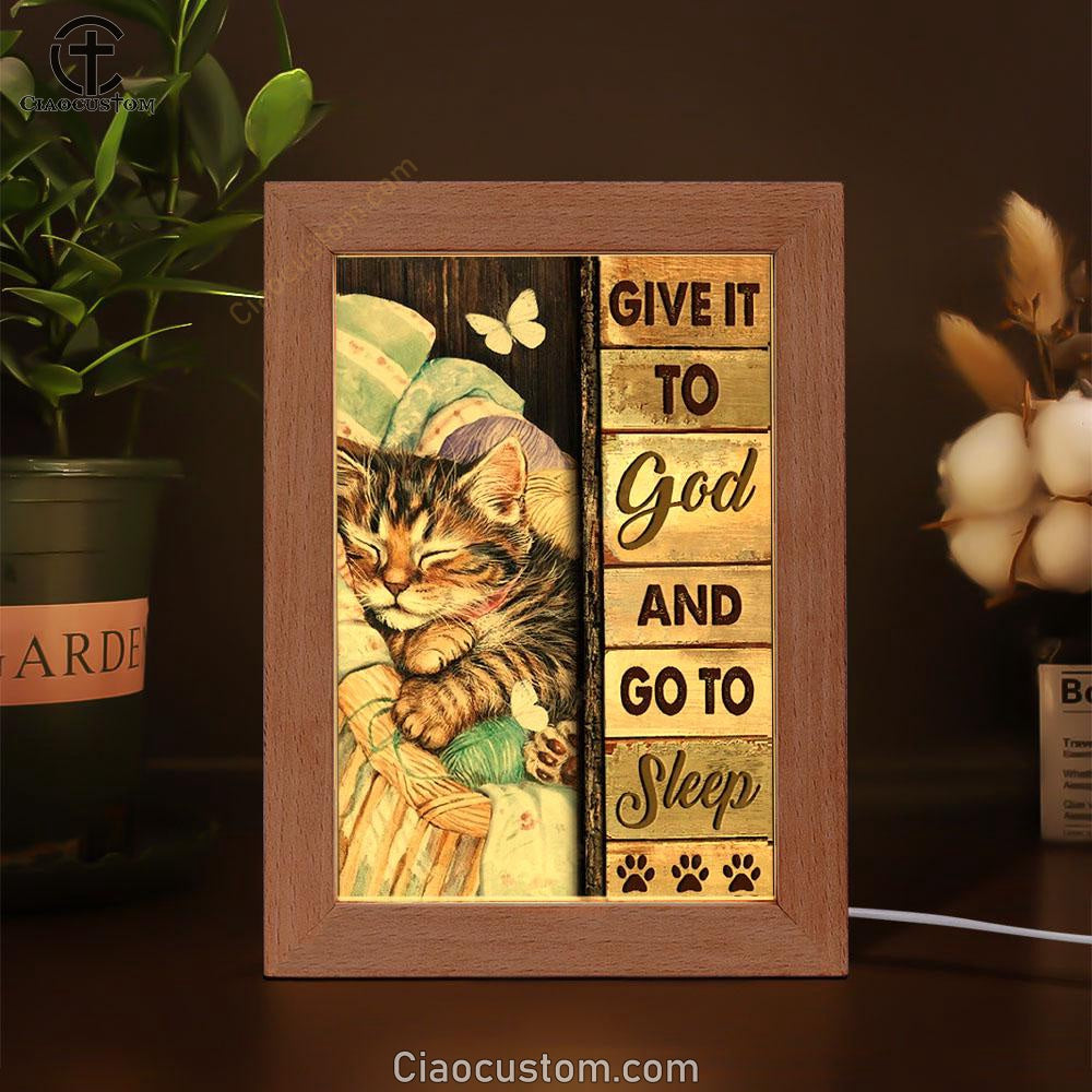 Little Cat Drawing Give It To God And Go To Sleep Frame Lamp