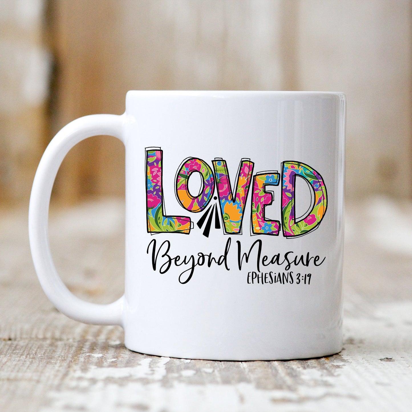 Loved Beyond Measure Mug - Christian Mug - Bible Verse Mugs - Scripture Mugs