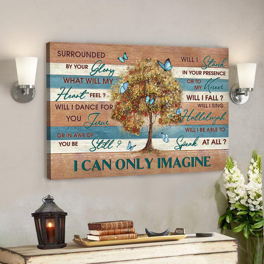 Beautiful Tree - I Can Only Imagine Canvas Wall Art - Bible Verse Canvas - God Canvas - Ciaocustom