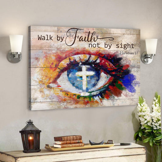 Stunning Eyes - Walk By Faith Not By Sight - Bible Verse Canvas - God Canvas - Scripture Canvas Wall Art - Ciaocustom