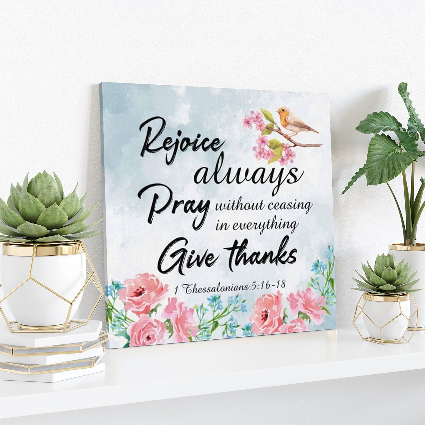 Bible Verse Canvas - Rejoice Always 1 Thessalonians 516-18 Canvas Print - Scripture Canvas Wall Art - Ciaocustom