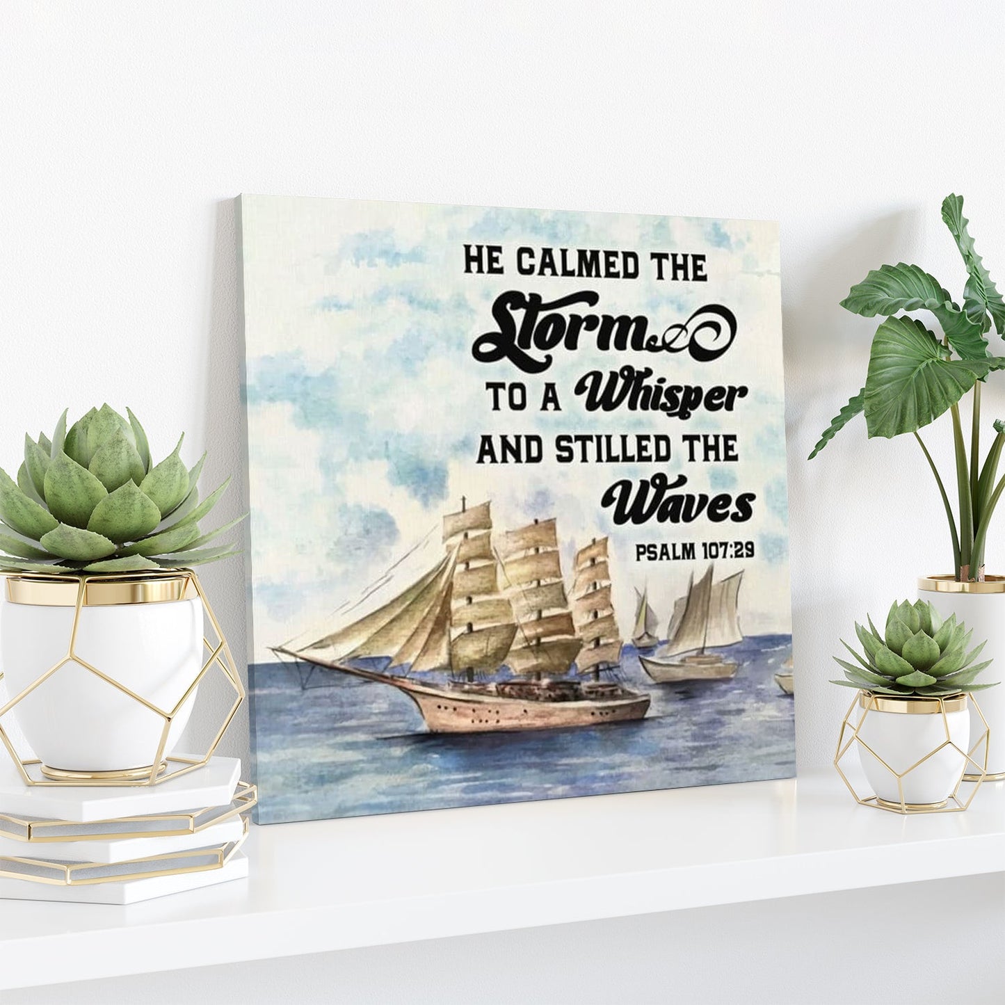 Bible Verse Canvas - Psalm 10729 He Calmed The Storm To A Whisper And Stilled The Waves Canvas Wall Art - Scripture Canvas Wall Art - Ciaocustom