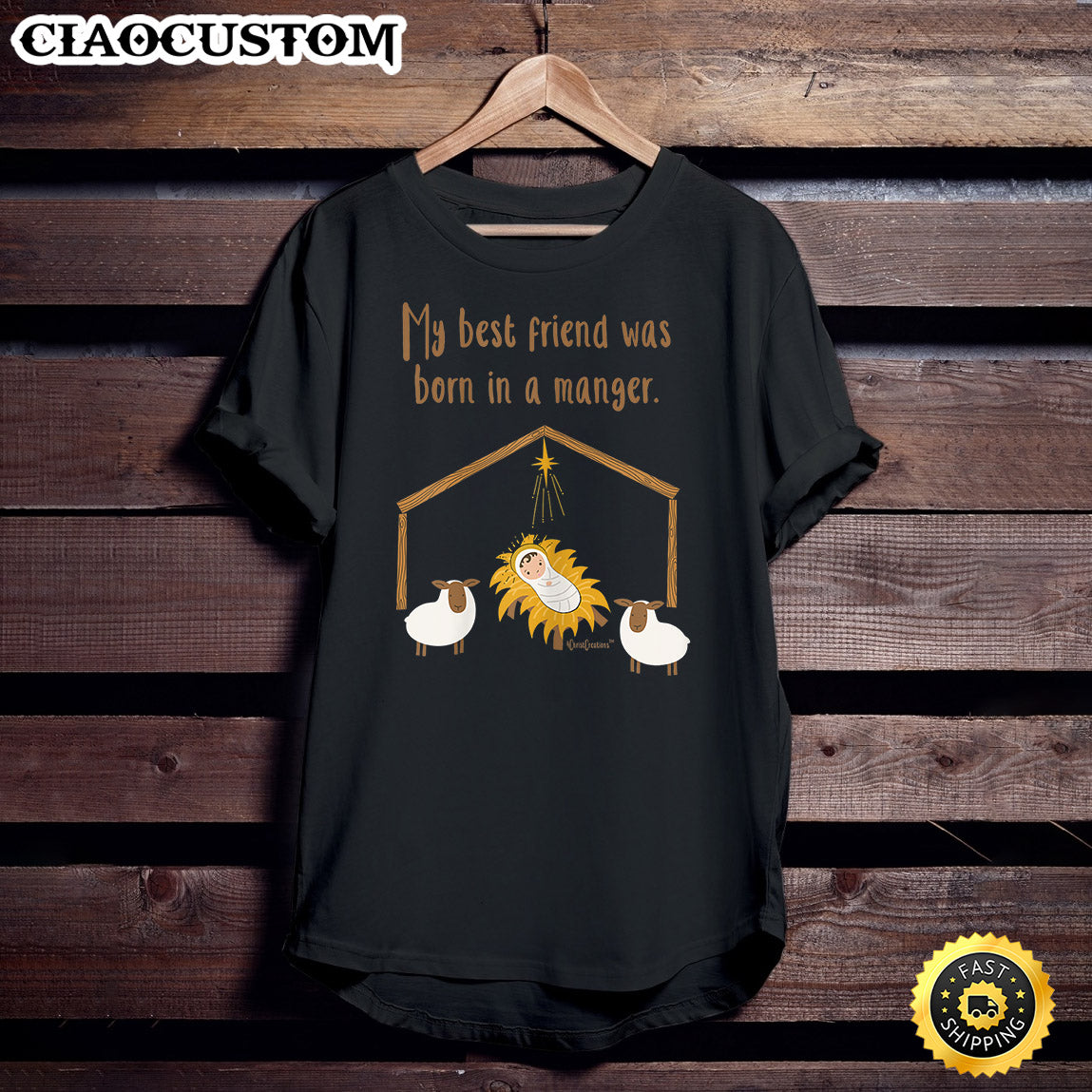 My Best Friend Was Born In A Manger, Christian Faith T-Shirt - Christian Shirt