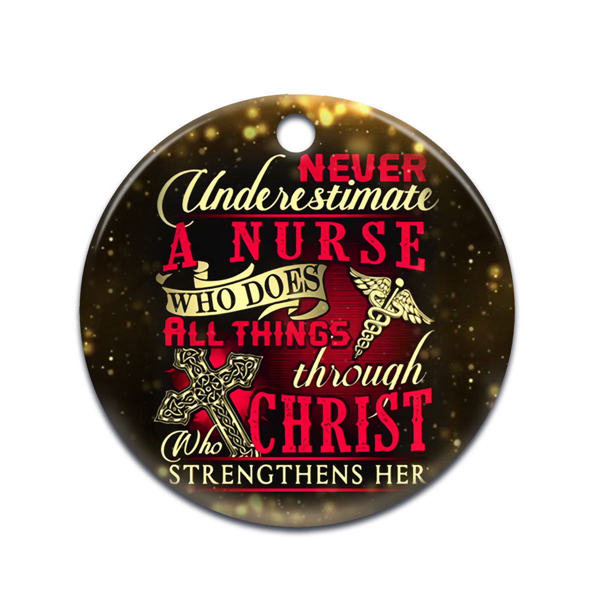 Nurse Christ Strengthens Her Ceramic Circle Ornament - Decorative Ornament - Christmas Ornament