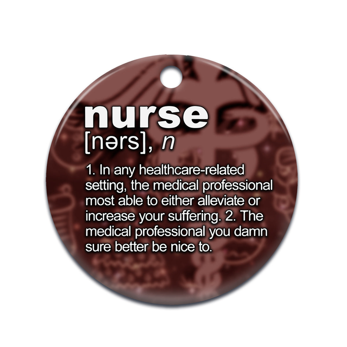 Nurse Definition Funny Ceramic Circle Ornament - Decorative Ornament - Christmas Ornament