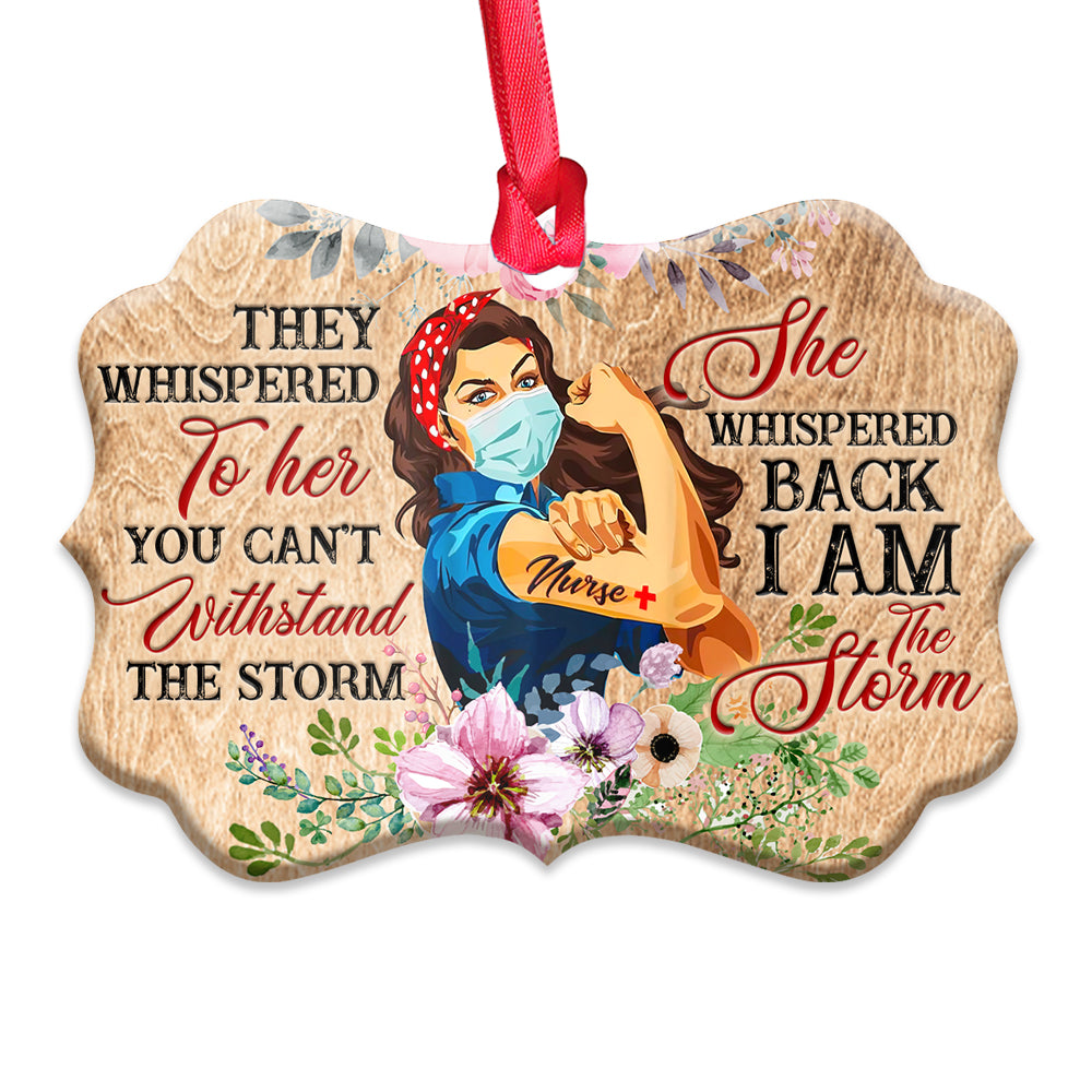 Nurse I Am Storm Metal Ornament - Christmas Ornament - Christmas Gift