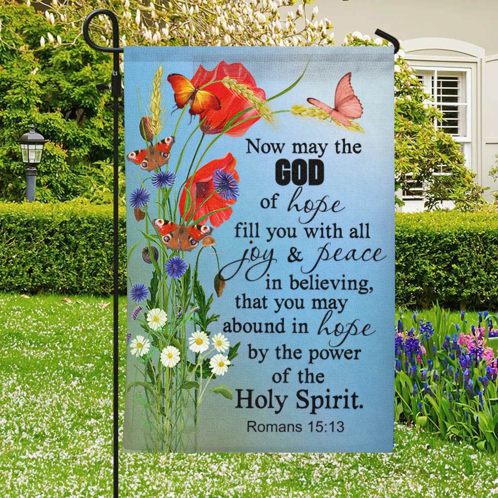 Bible Verses Flag - Now May The God Of Hope Flag - Romans 15:13 - Scripture Flag - Garden Flag - Welcome Flag - Christian Gift - Ciaocustom