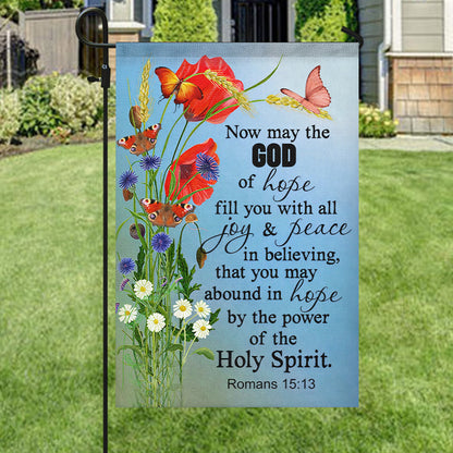 Bible Verses Flag - Now May The God Of Hope Flag - Romans 15:13 - Scripture Flag - Garden Flag - Welcome Flag - Christian Gift - Ciaocustom