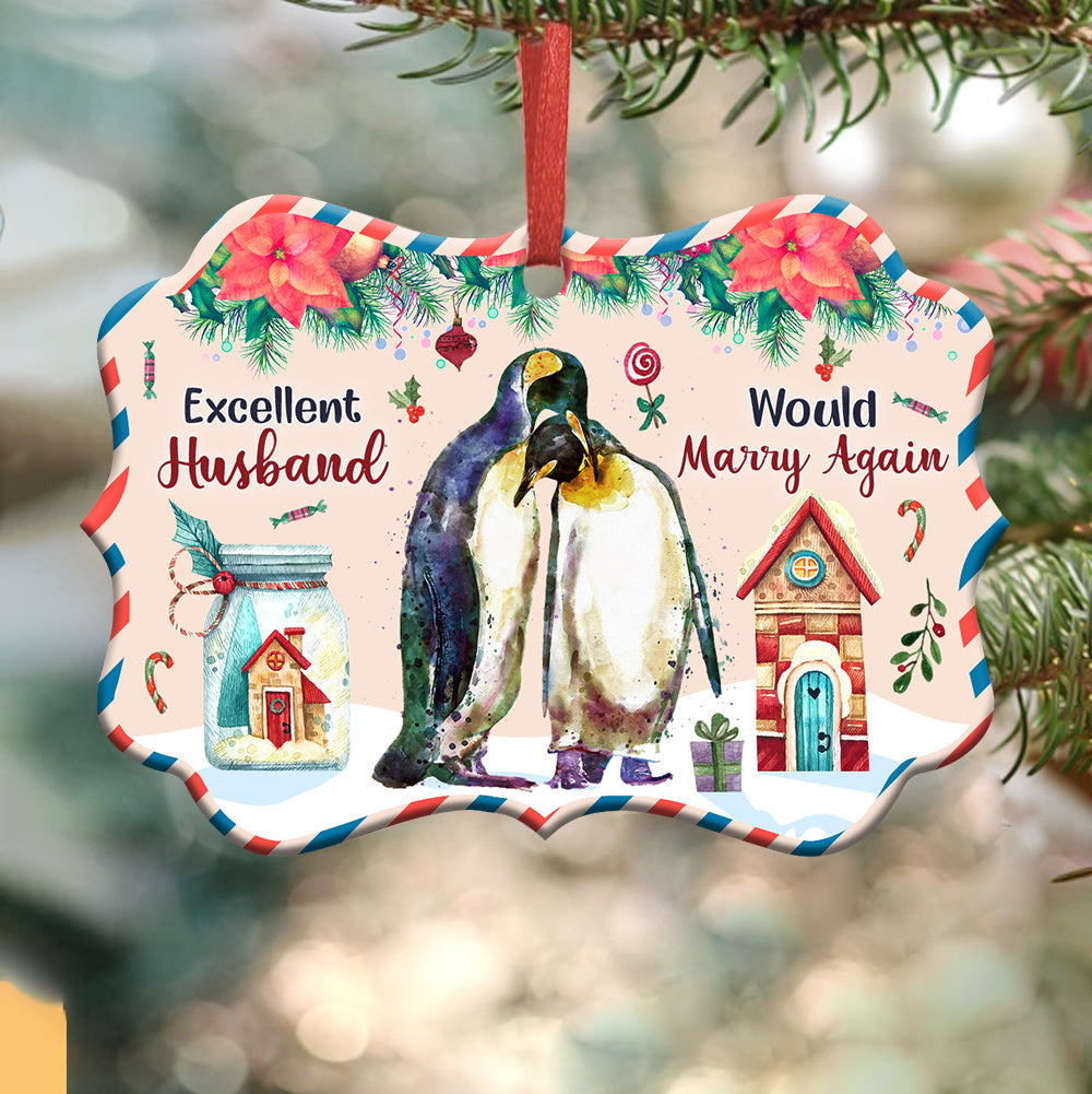 Penguin Excellent Husband Would Marry Again Metal Ornament - Christmas Ornament - Christmas Gift