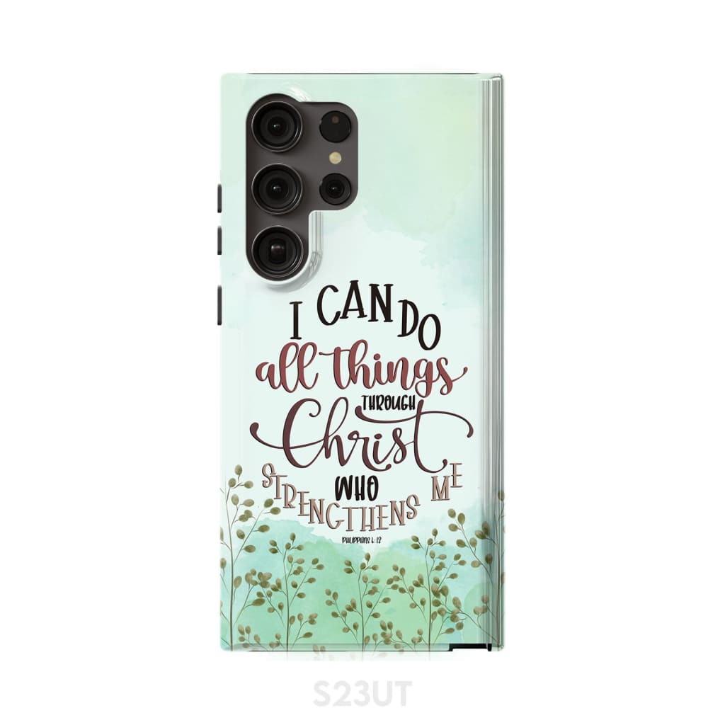 Philippians 413 I Can Do All Things Through Christ Phone Case - Inspirational Bible Scripture iPhone Cases
