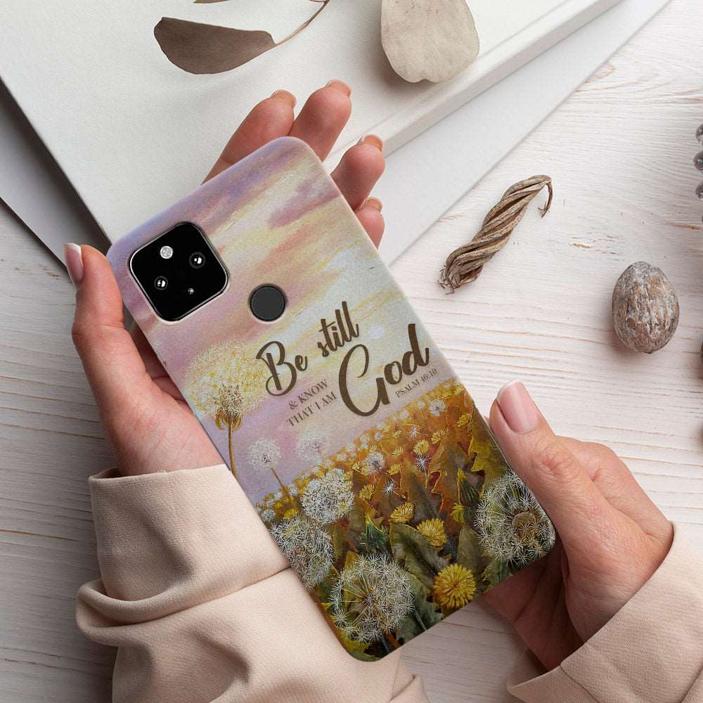 Be Still & Know That I Am God - Dandelion - Bible Verse Phone Case - Christian Phone Case - Religious Phone Case - Ciaocustom