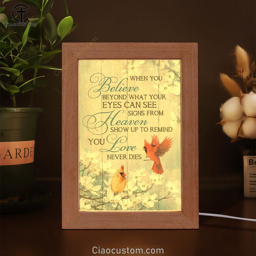 Pretty Cardinal When You Believe Beyond What Your Eyes Can See Frame Lamp