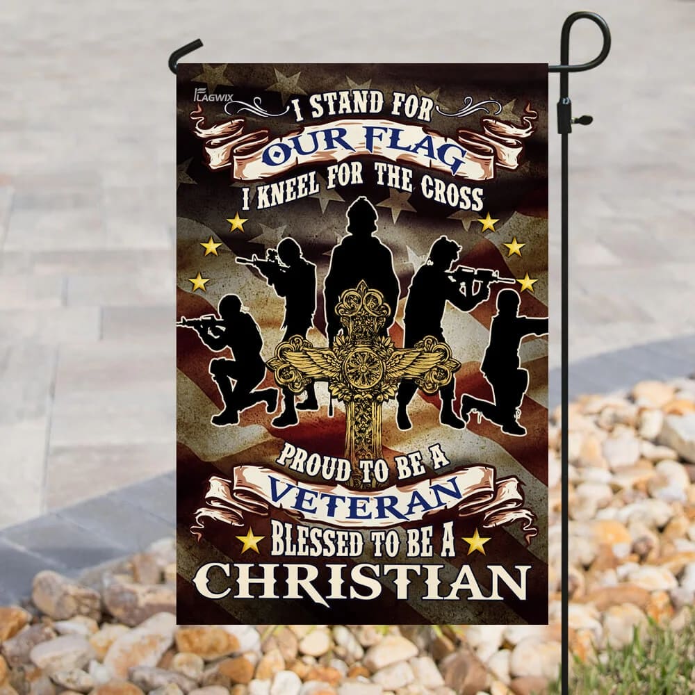 Proud To Be A Veteran. Blessed To Be A Christian House Flag - Christian Garden Flags - Outdoor Religious Flags