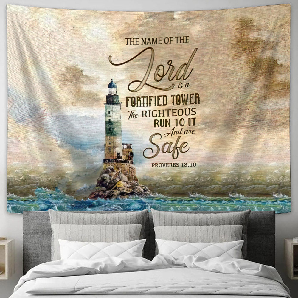 Proverbs 1810 The Name Of Lord Is A Fortified Tower Bible Verse Wall Art Tapestry - Religious Tapestry - Jesus Tapestry