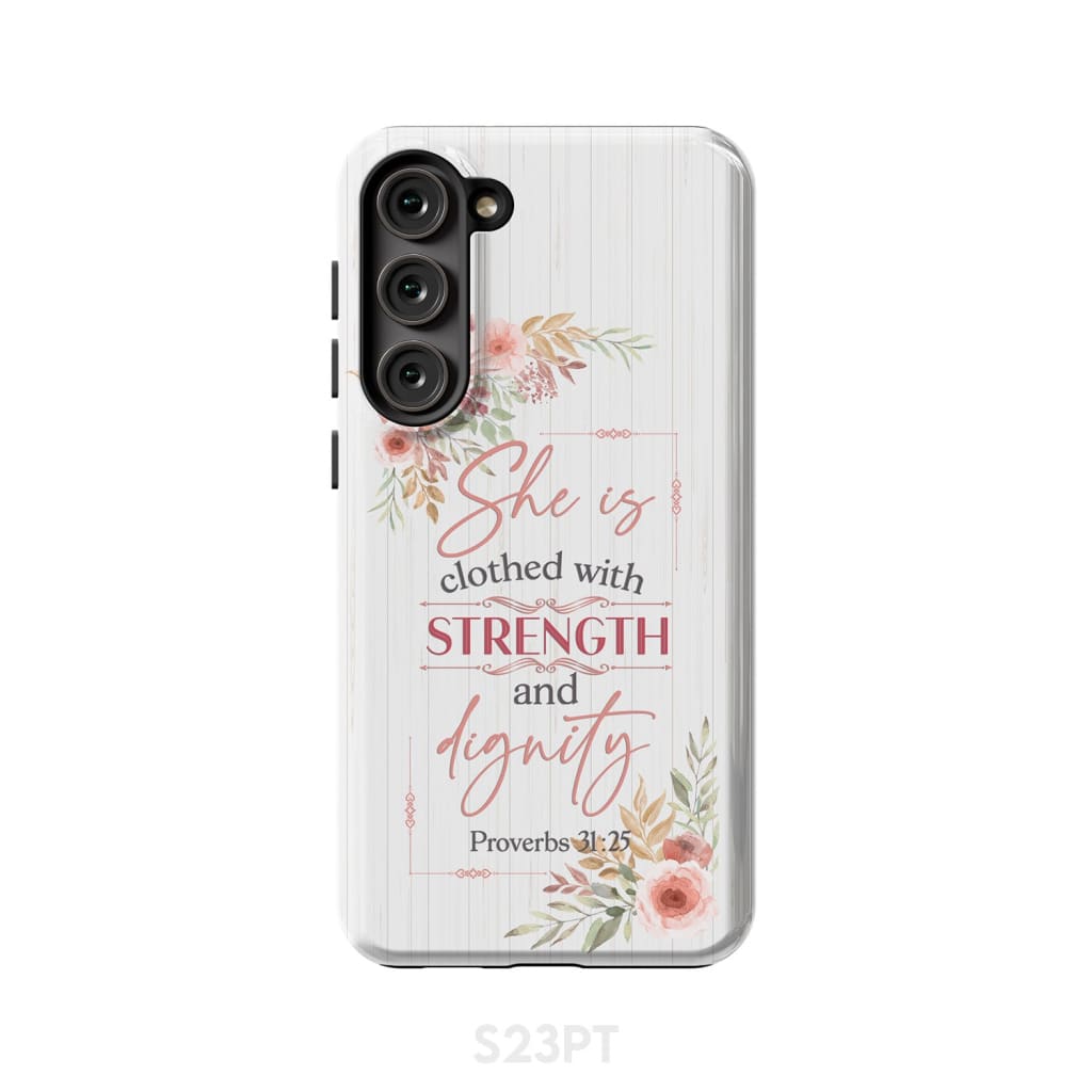 Proverbs 3125 She Is Clothed With Strength And Dignity Bible Verse Phone Case- Iphone Samsung Cases Christian