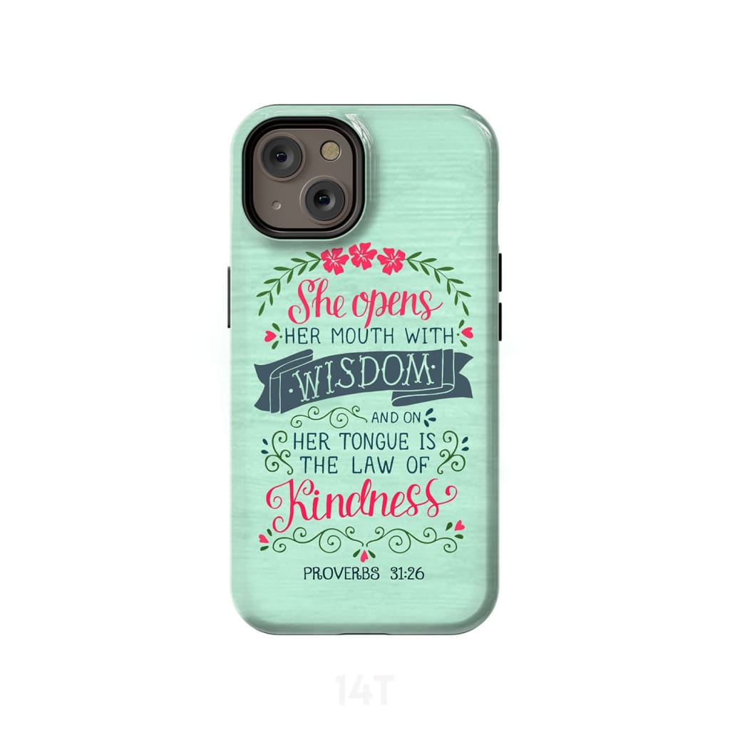 Proverbs 3126 She Opens Her Mouth With Wisdom Phone Case - Bible Verse Phone Cases- Iphone Samsung Cases Christian