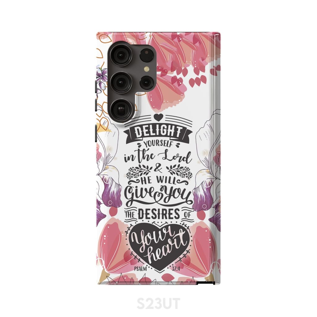 Psalm 374 Delight Yourself In The Lord Bible Verse Phone Case - Scripture Phone Cases - Iphone Cases Christian