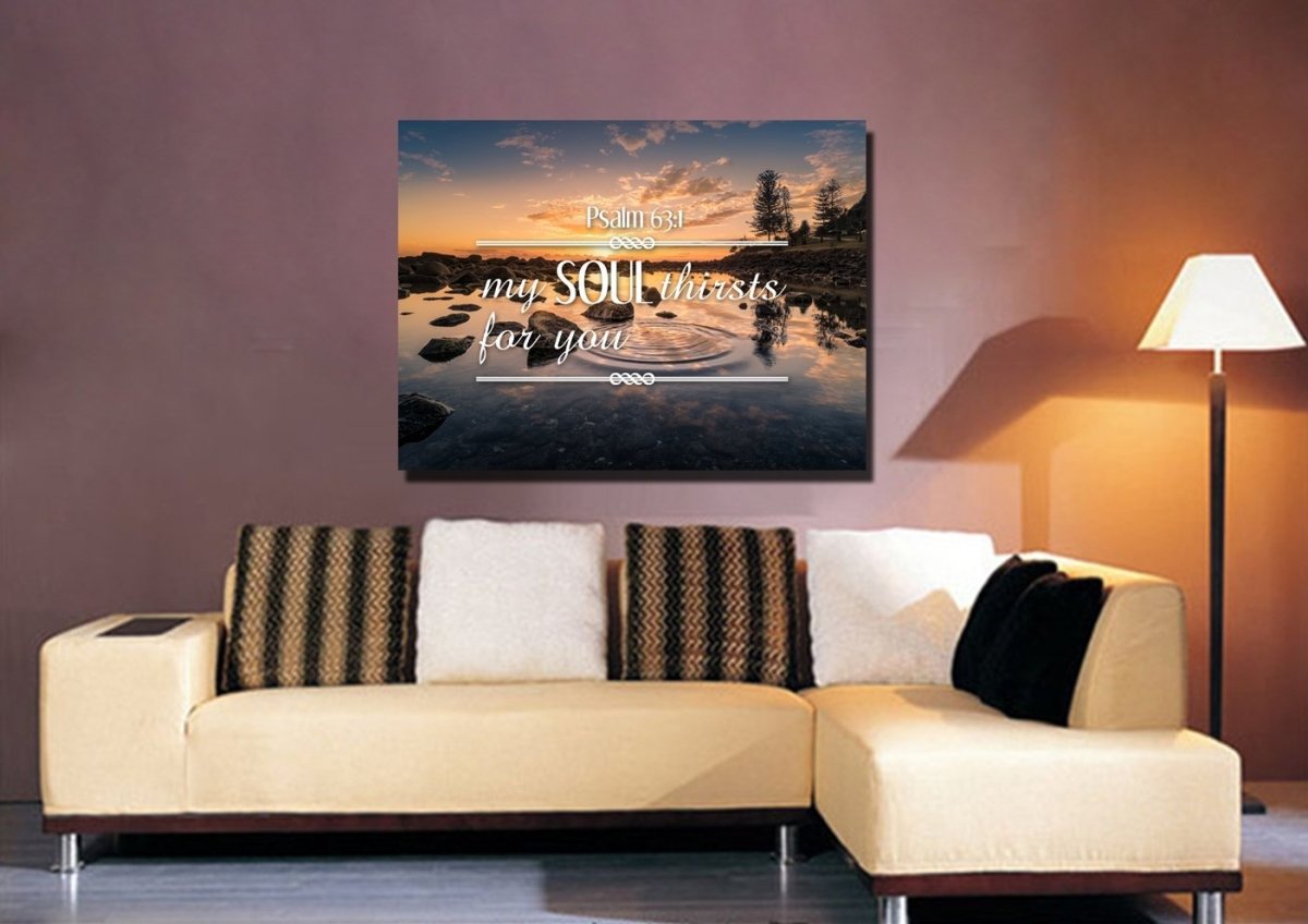 Psalm 631 My Soul Thirsts For You Canvas Wall Art Print - Christian Canvas Wall Art
