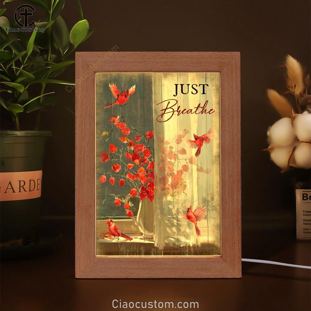 Red Cardinal Red Leaves Just Breathe Frame Lamp