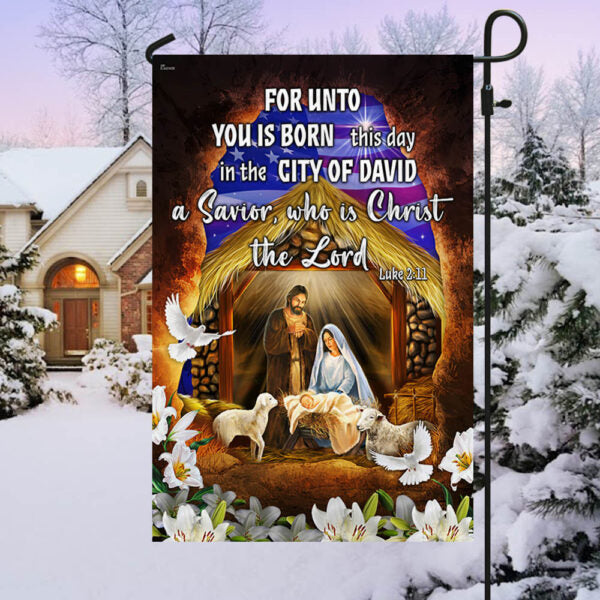 Religious Nativity Christian House Flags - For Unto You Is Born This Day A Savior Who Is Christ The Lord House Flags - Christian Garden Flags - Outdoor Christian Flag