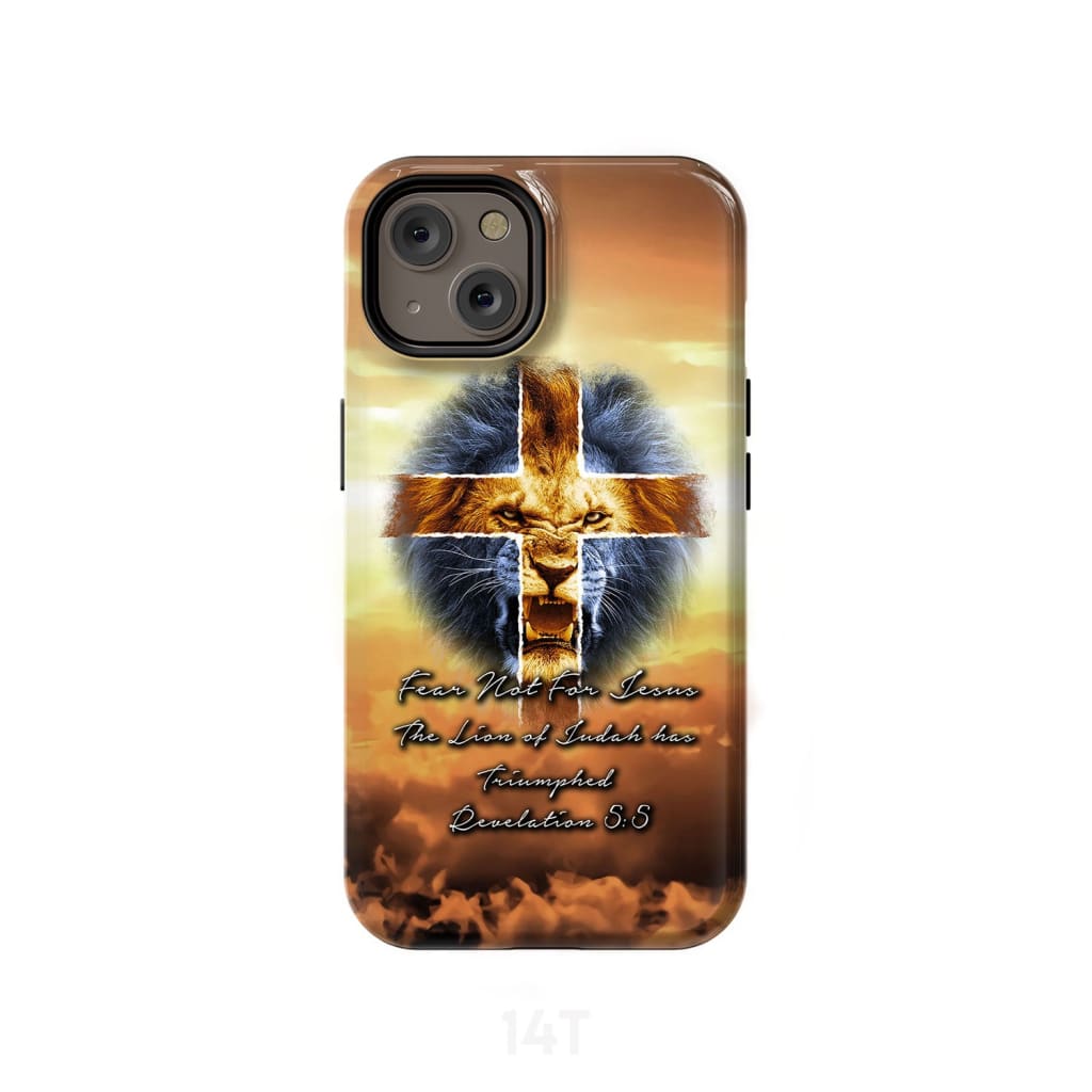 Revelation 55 Fear Not For Jesus The Lion Of Judah Has Triumphed Phone Case - Scripture Phone Cases - Iphone Cases Christian