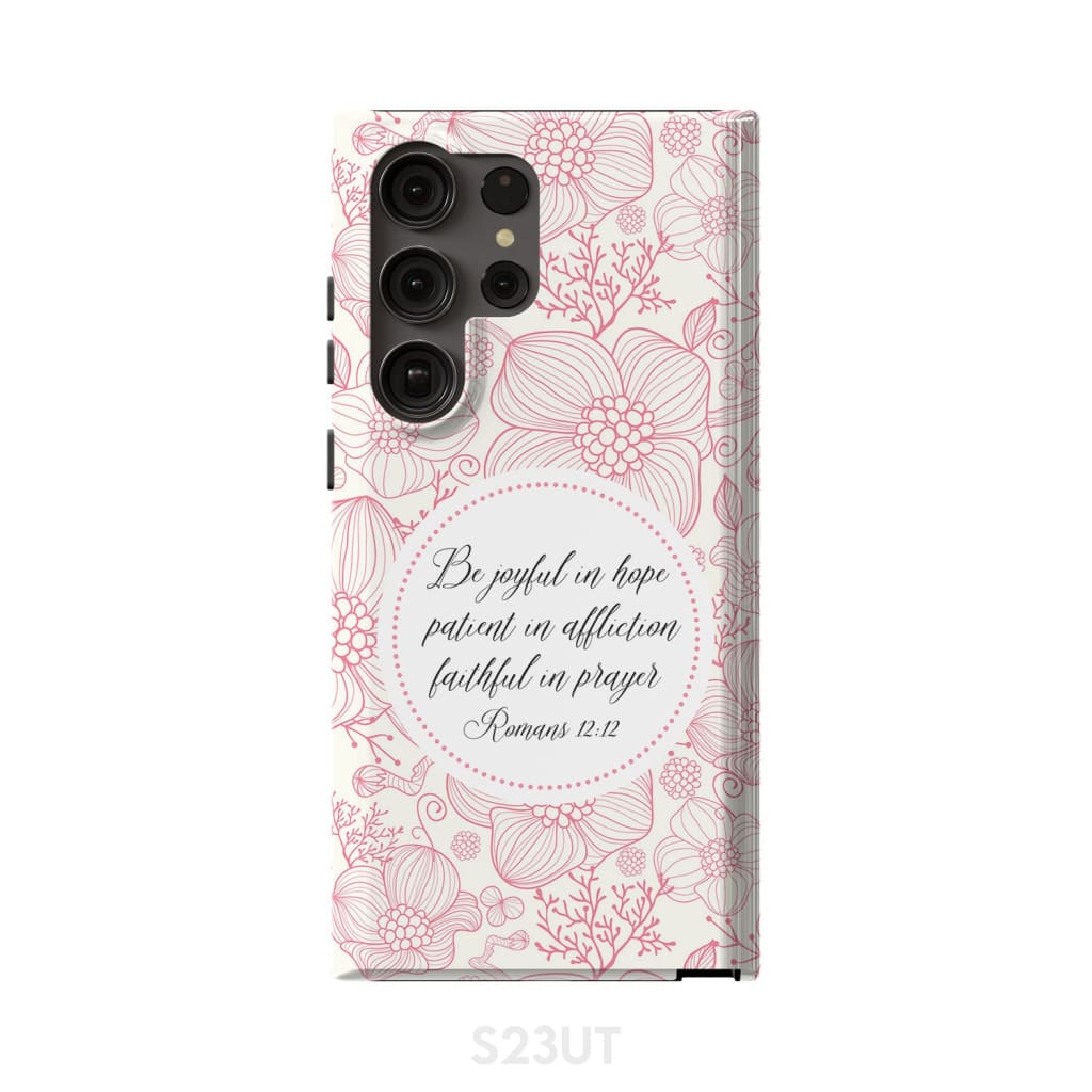 Romans 1212 Be Joyful In Hope Bible Verse Phone Case - Scripture Phone Cases - Iphone Cases Christian