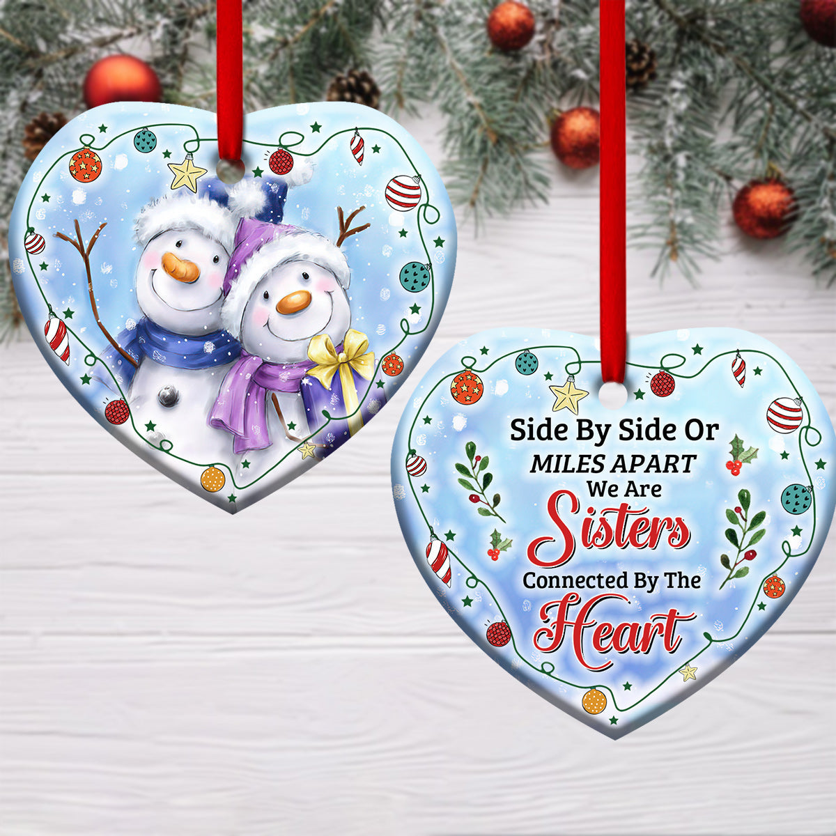 Sister Snowman We Are Sisters Connected By The Heart Heart Ceramic Ornament - Christmas Ornament - Christmas Gift