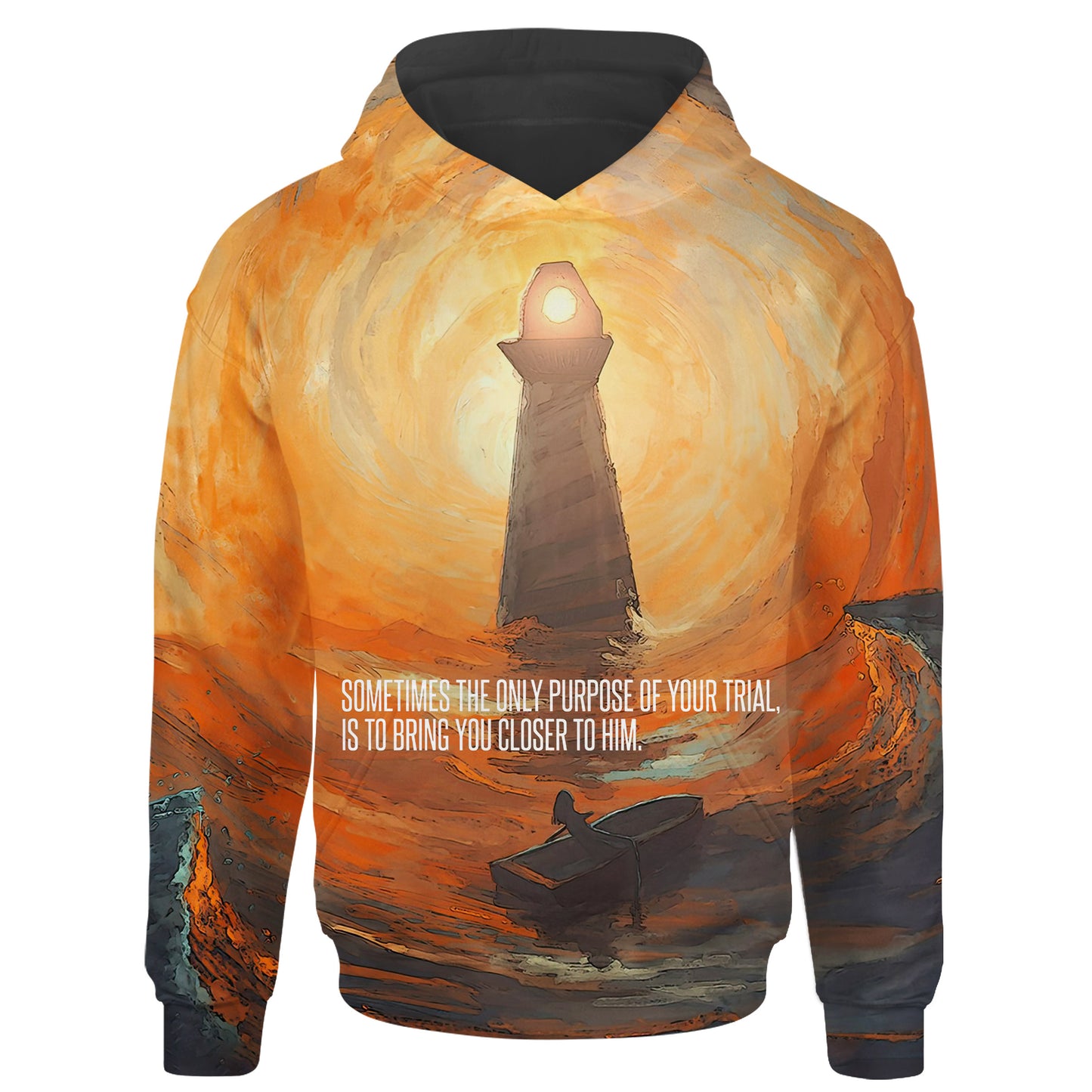 Sometimes The Only Purpose Of Your Trial, Is To Bring You Closer To Him Lover Jesus 3d Hoodie - Christian 3d Sweatshirt