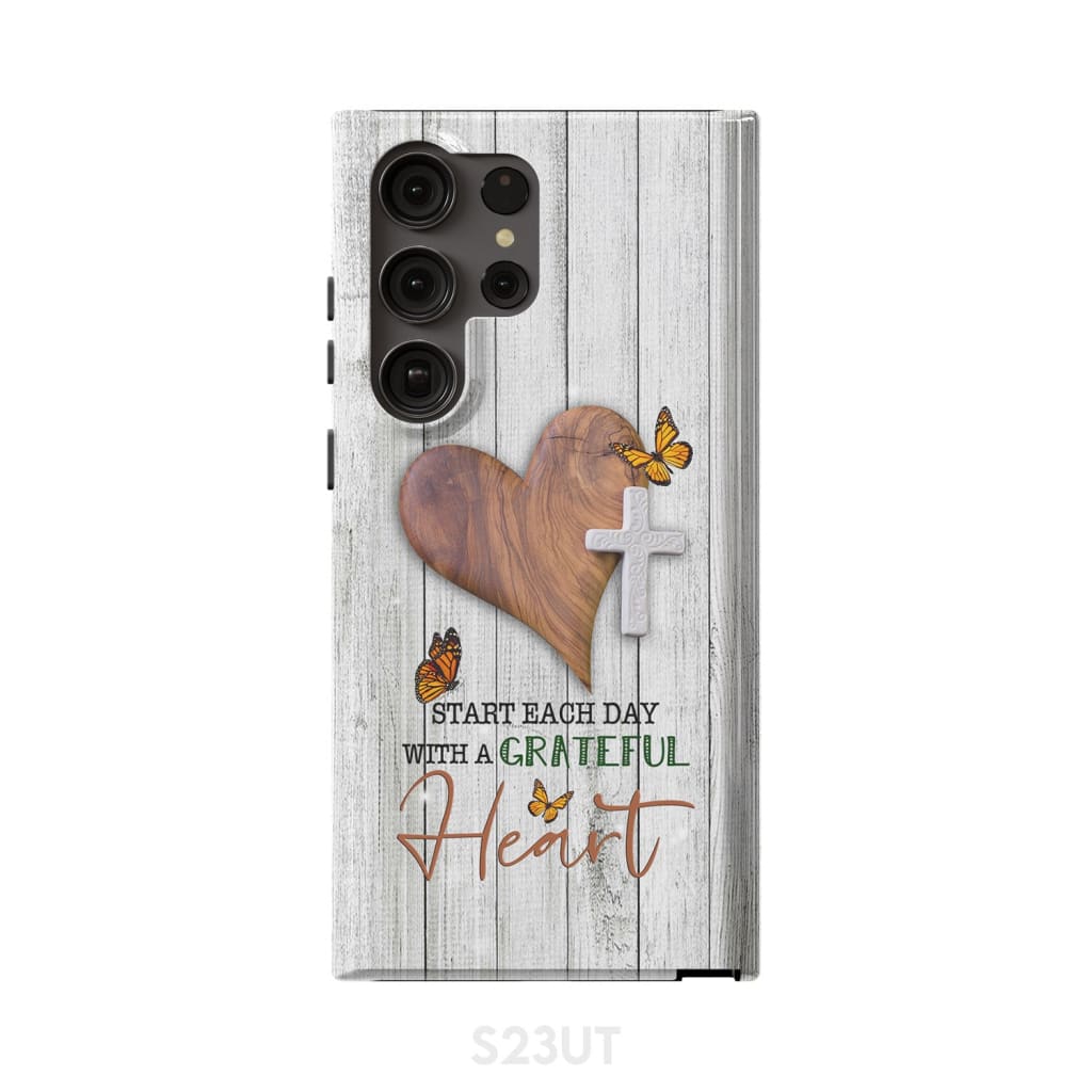 Start Each Day With A Grateful Heart - Christian Phone Cases- Iphone Samsung Cases Christian
