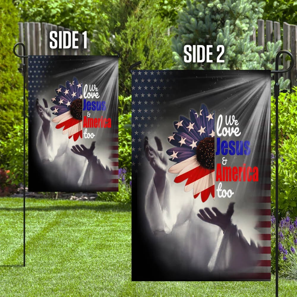 Sunflower Jesus We Love Jesus And America Too House Flag - Christian Garden Flags - Outdoor Religious Flags