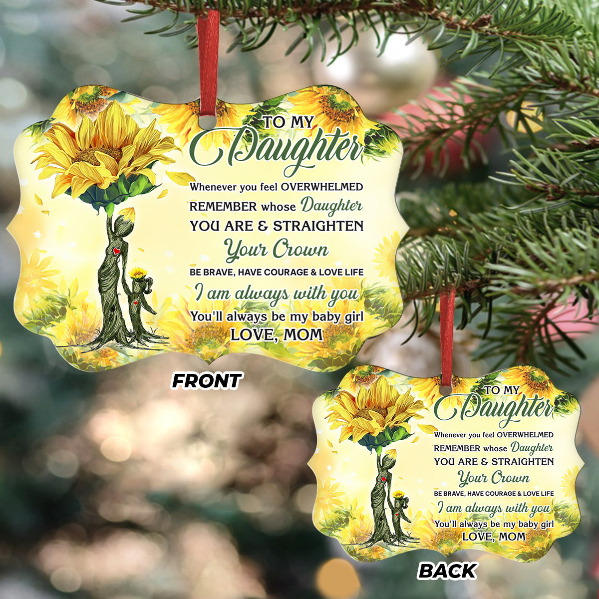 Sunflower To Daughter I Am Always With You Metal Ornament - Christmas Ornament - Christmas Gift