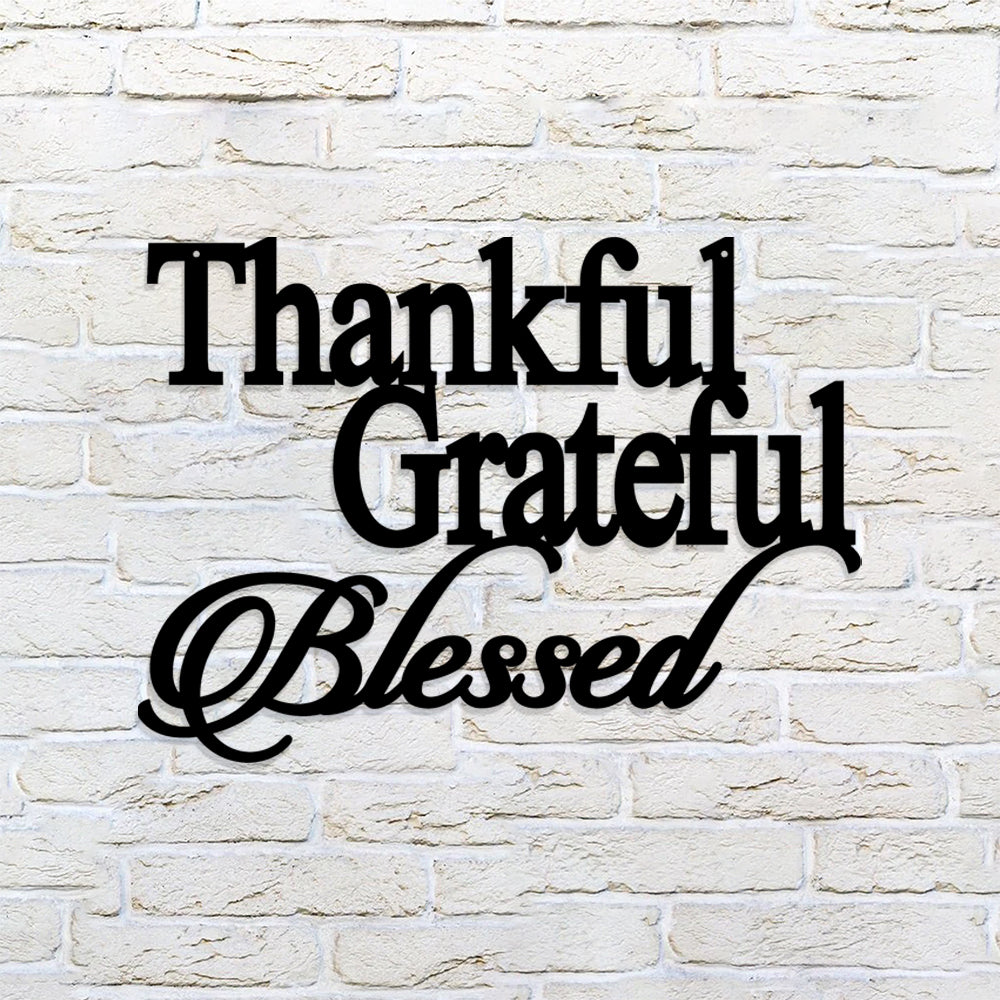 Thankful Grateful Blessed Metal Sign - Christian Metal Wall Art - Religious Metal Wall Art