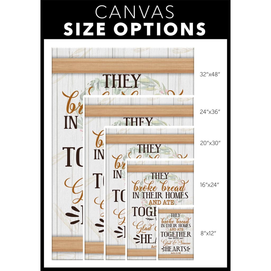 They Broke Bread In Their Homes Acts 246 Niv Canvas Wall Art - Christian Canvas Prints - Bible Verse Canvas
