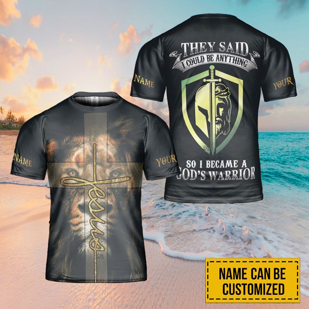 They Said I Could Be Anything So I Custom Name 3D Printed T Shirts