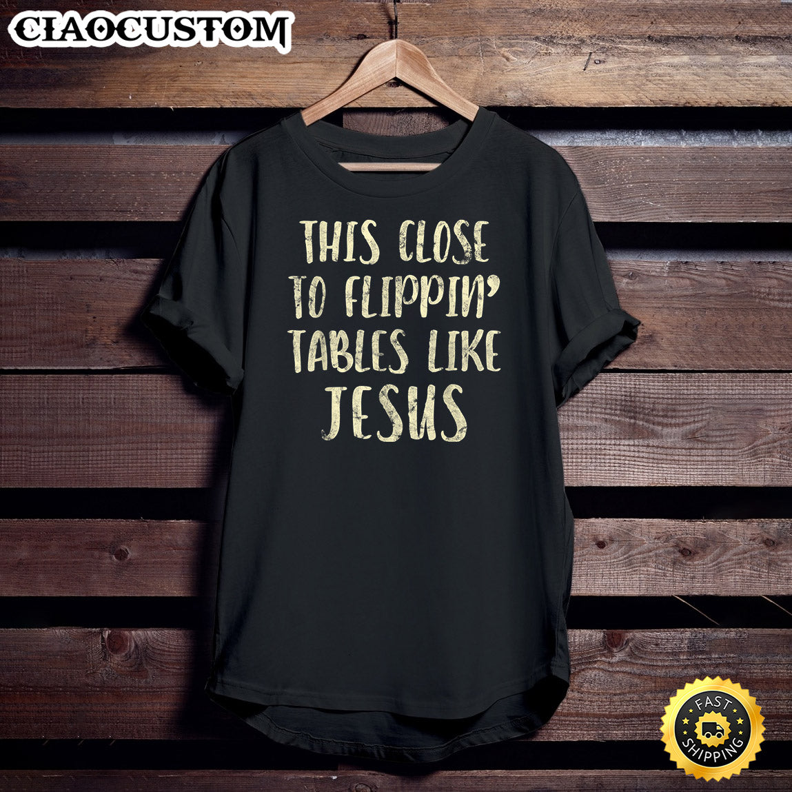 This Close To Flipping Tables Like Jesus Unisex T Shirt - Men Women T-Shirts