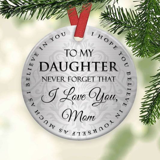 To My Daughter Ceramic Circle Ornament - Decorative Ornament - Christmas Ornament