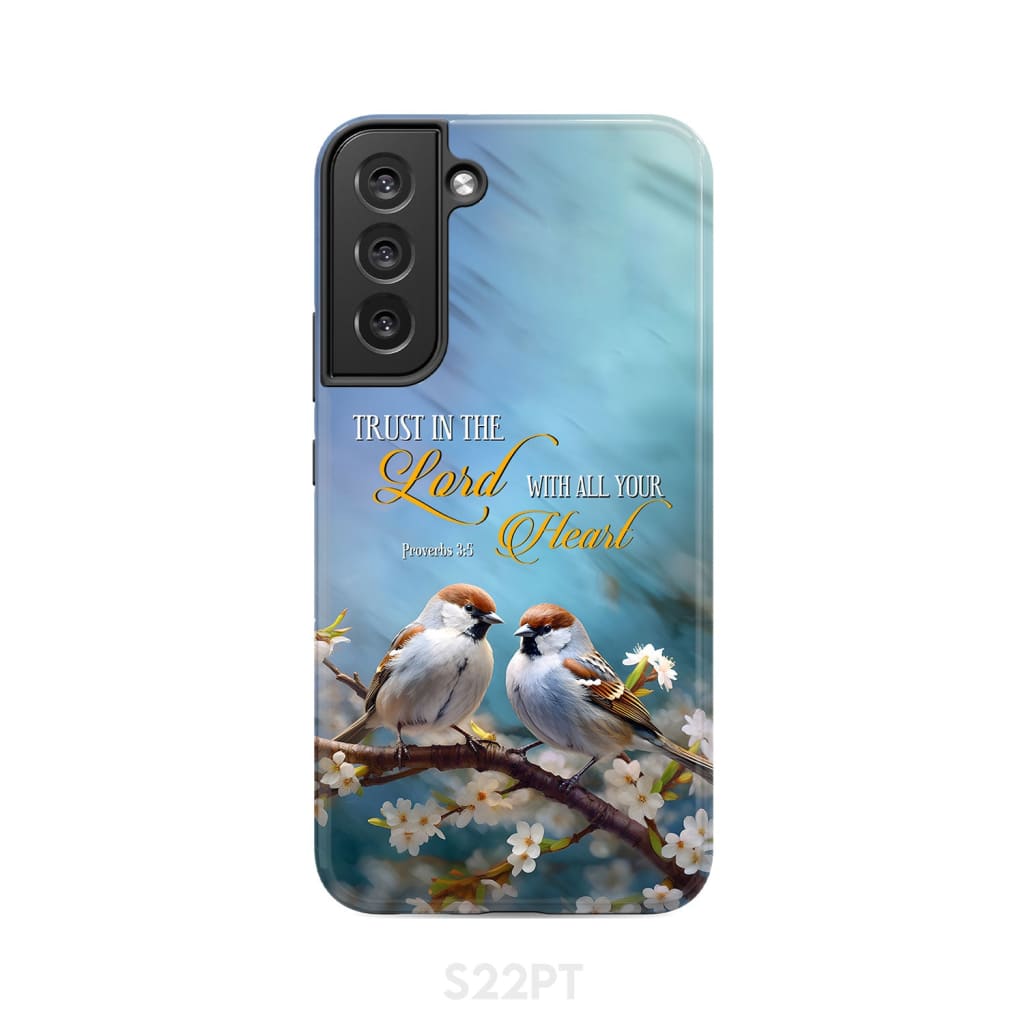 Trust in the Lord With All Your Heart Sparrows Phone Case - Bible Verse IPhone & Samsung Cases