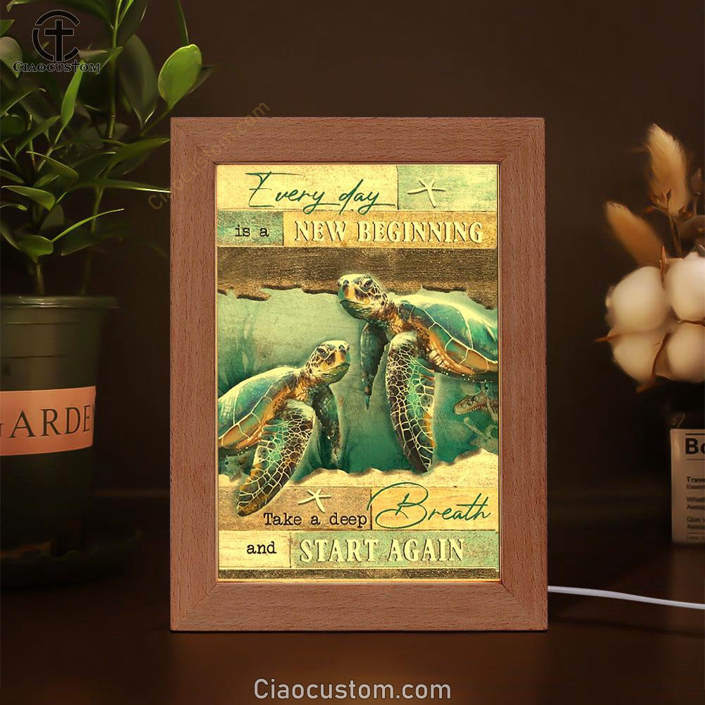 Turtle Deep Ocean Every Day Is A New Beginning Frame Lamp