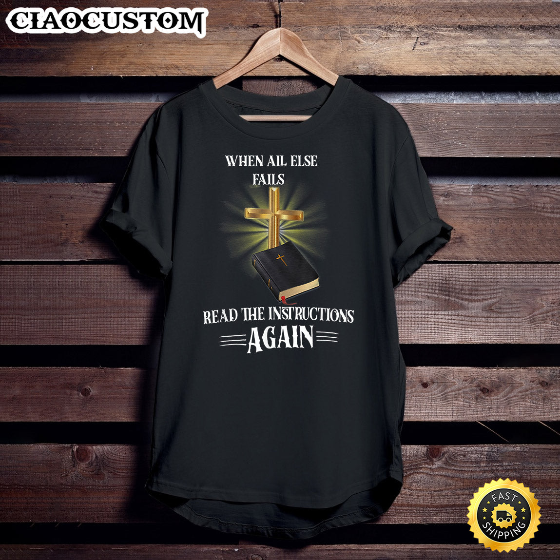 When All Else Fails Read The Instructions Again Christian T-Shirt - Christian Shirt