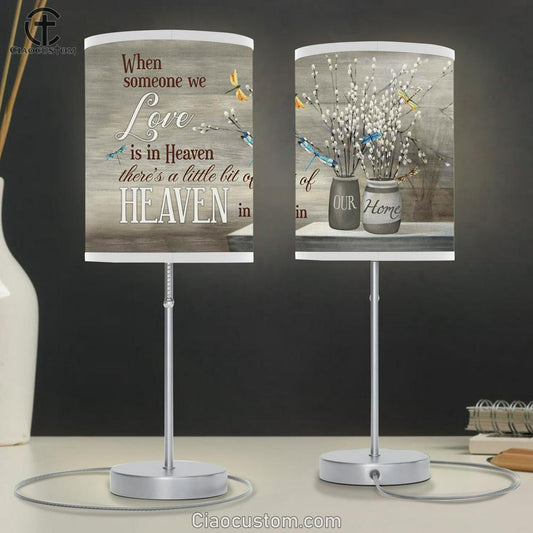 When Someone We Love Is In Heaven There's A Little Bit Of Heaven In Our Home Dragonflies Flowers Wood Table Lamp Art