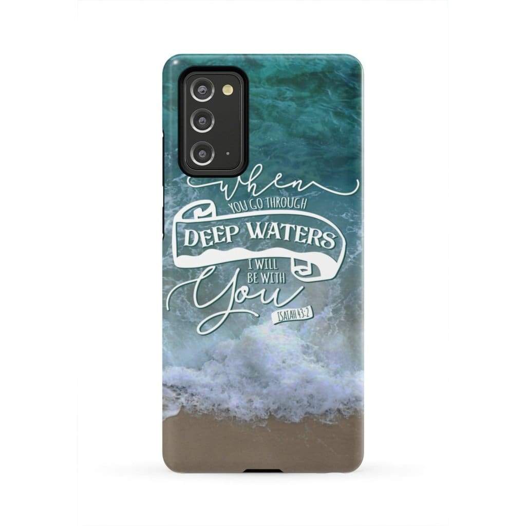 When You Go Through Deep Waters Isaiah 432 Bible Verse Phone Case - Scripture Phone Cases - Iphone Cases Christian