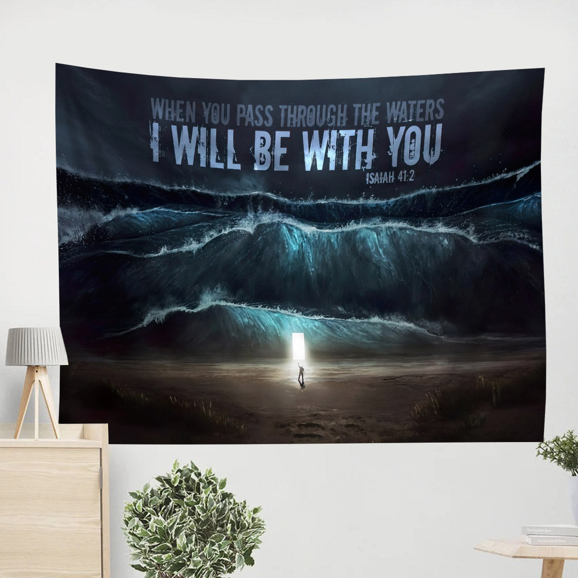 When You Pass Through The Waters I Will Be With You Isaiah 41 2 - Christian Tapestry - Bible Wall Tapestry
