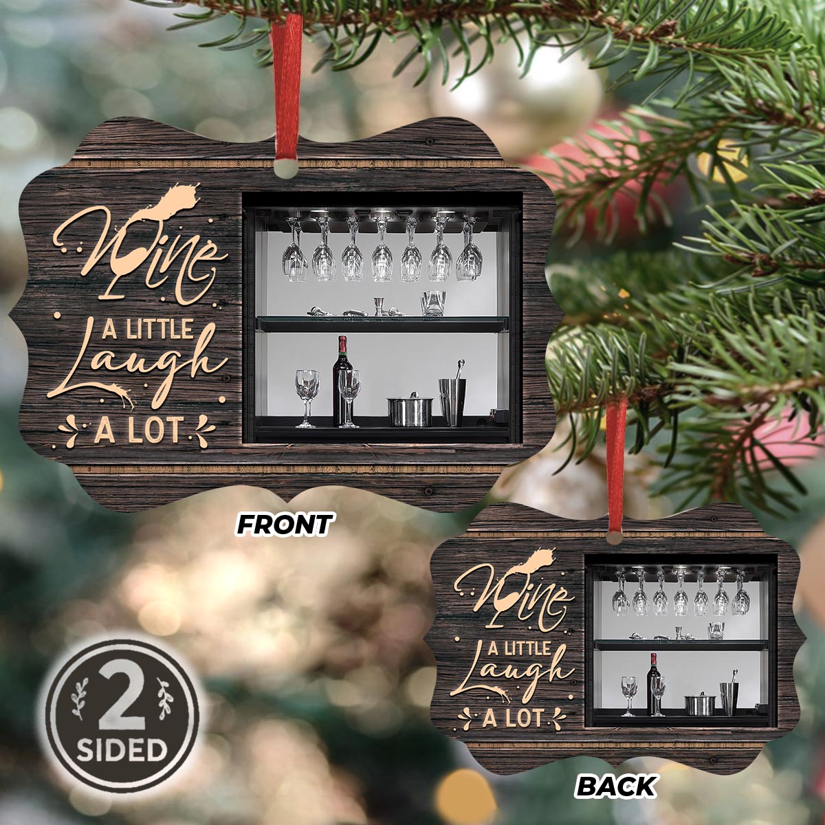 Wine A Little Laugh A Lot Metal Ornament - Christmas Ornament - Christmas Gift