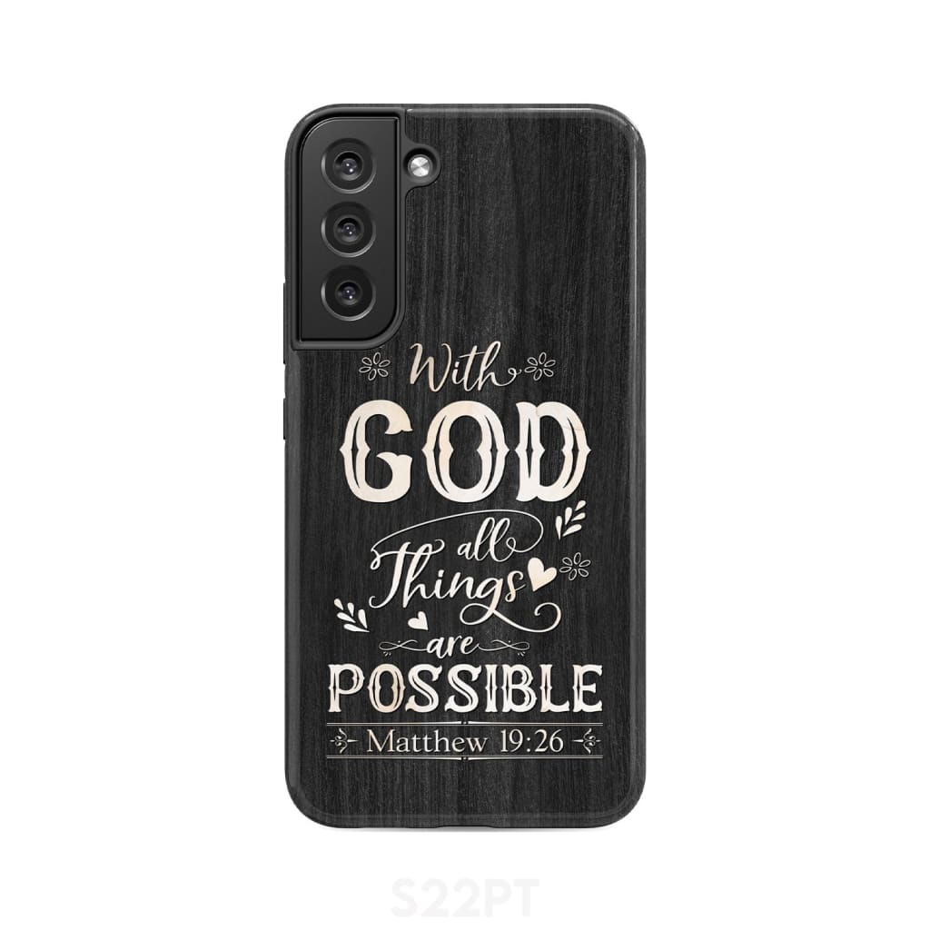 With God All Things Are Possible Phone Case - Bible Verse Phone Cases - Iphone Samsung Phone Case